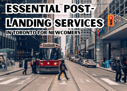 Essential Post-Landing Services in Toronto for Newcomers